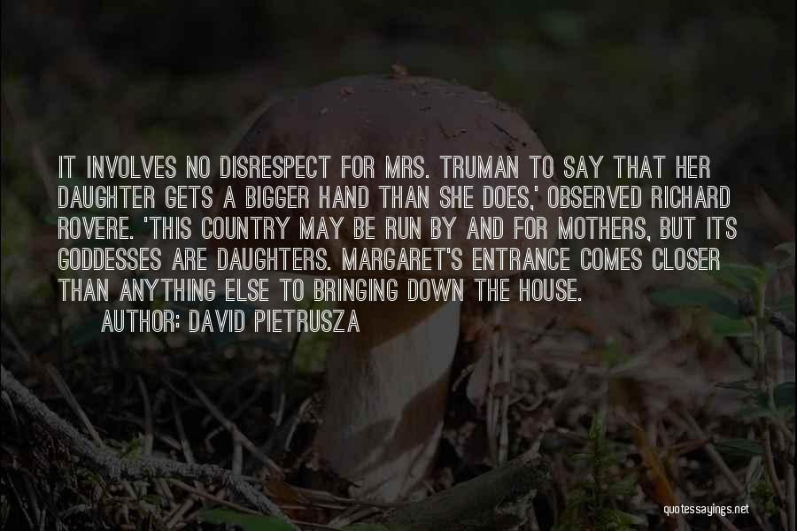 Margaret And David Quotes By David Pietrusza