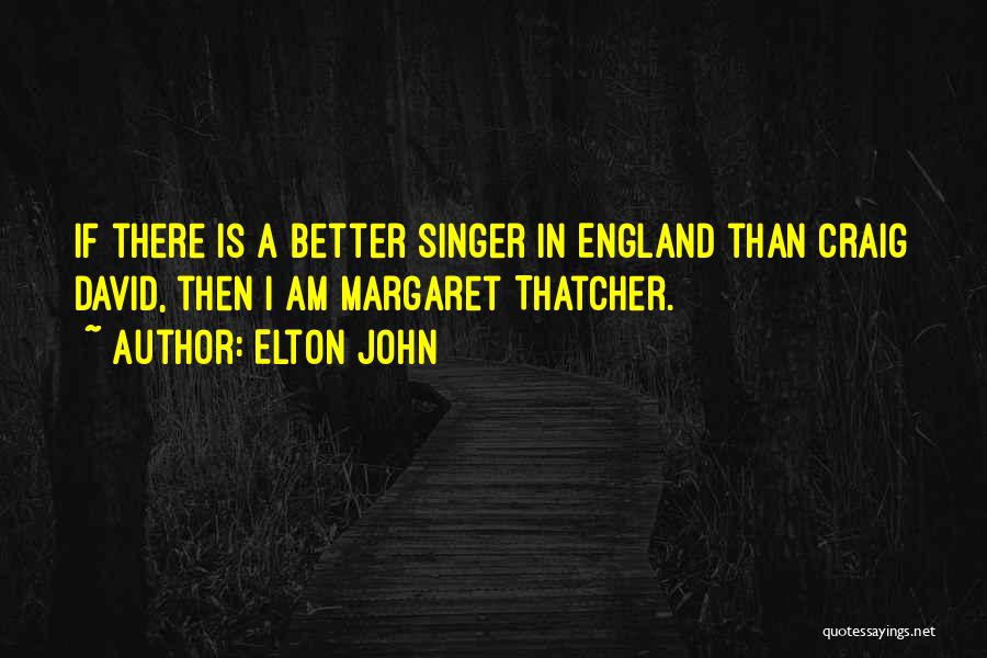 Margaret And David Quotes By Elton John