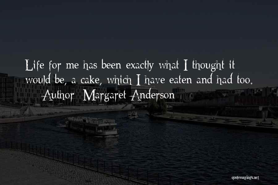 Margaret Anderson Quotes 2183371
