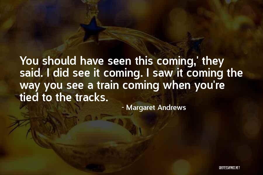 Margaret Andrews Quotes 290844