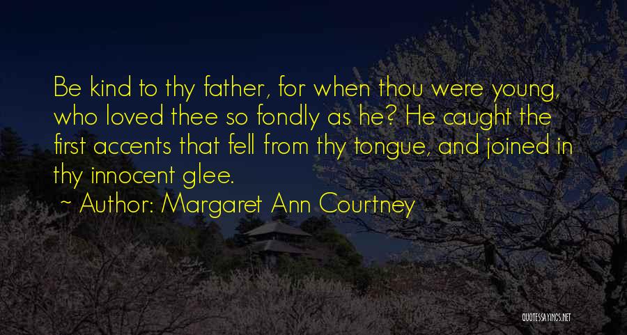 Margaret Ann Courtney Quotes 1873456