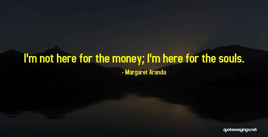 Margaret Aranda Quotes 2027596 Margaret Aranda Quotes 2027596