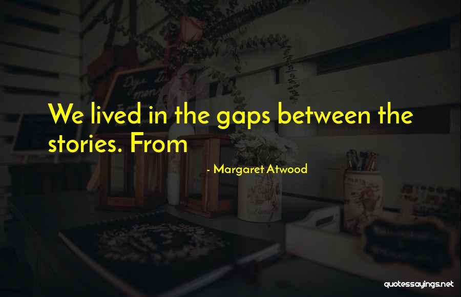 Margaret Atwood Quotes 1549764