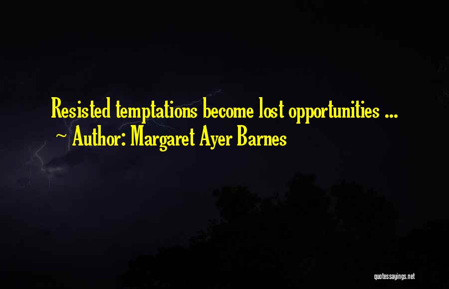 Margaret Ayer Barnes Quotes 817807