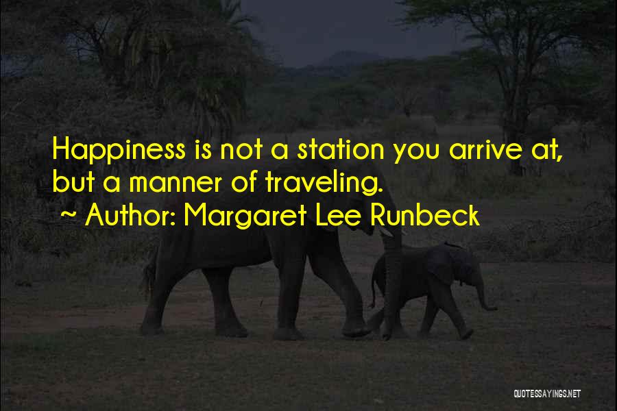 Margaret B. Runbeck Quotes By Margaret Lee Runbeck