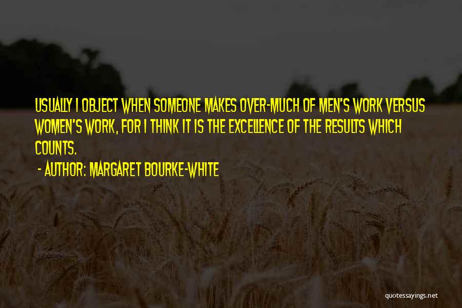 Margaret Bourke-White Quotes 1908912
