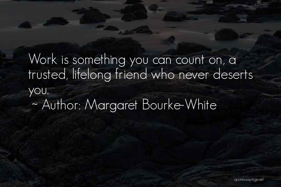 Margaret Bourke-White Quotes 554809