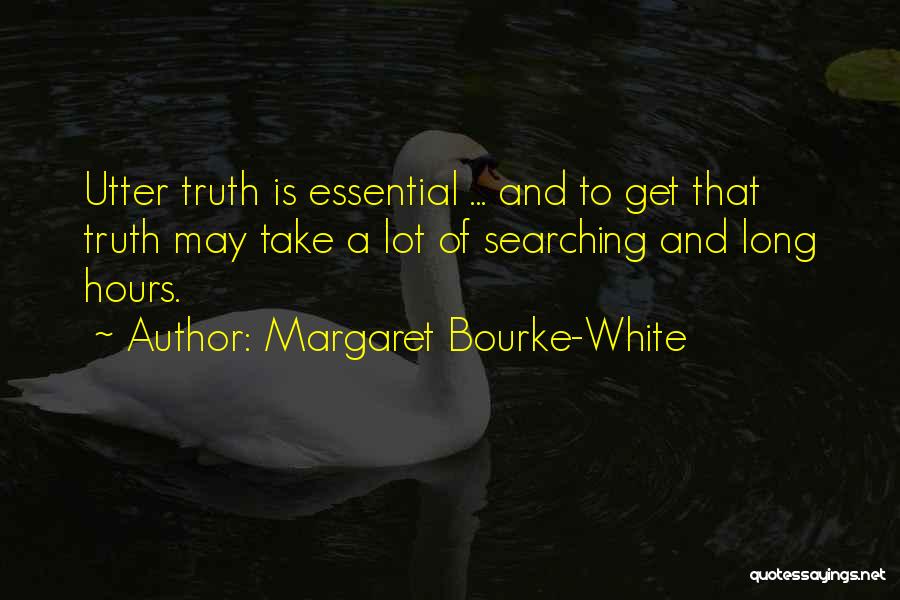 Margaret Bourke-White Quotes 653088