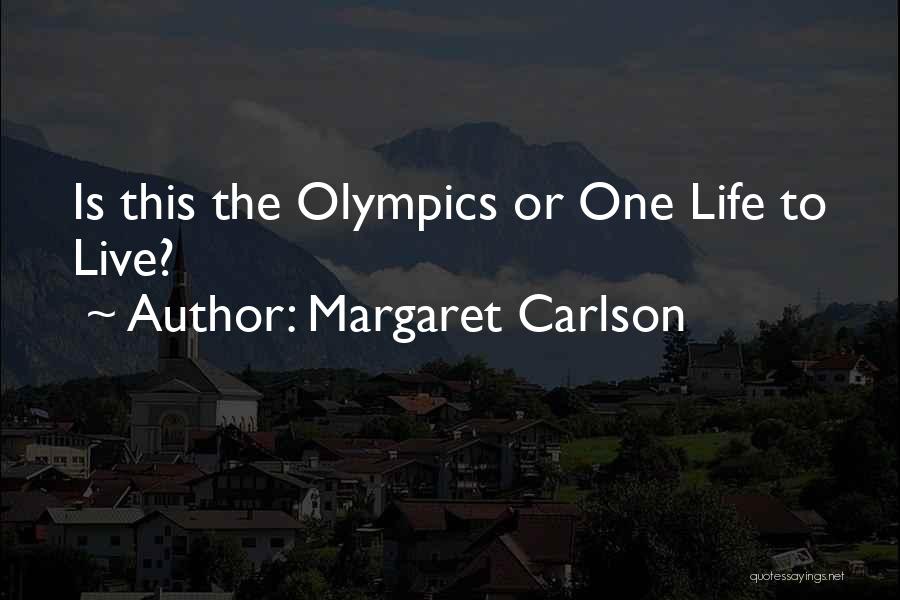 Margaret Carlson Quotes 283116
