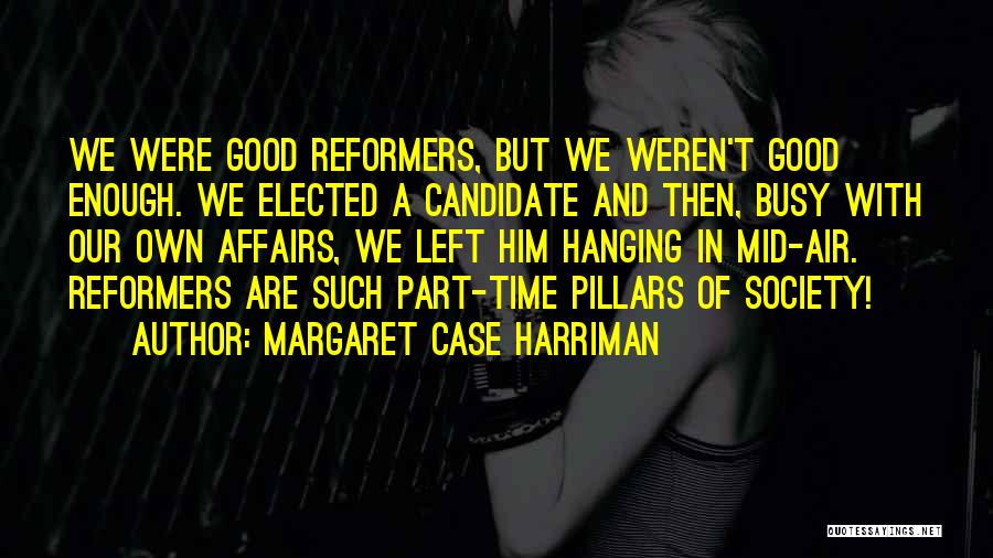 Margaret Case Harriman Quotes 826310