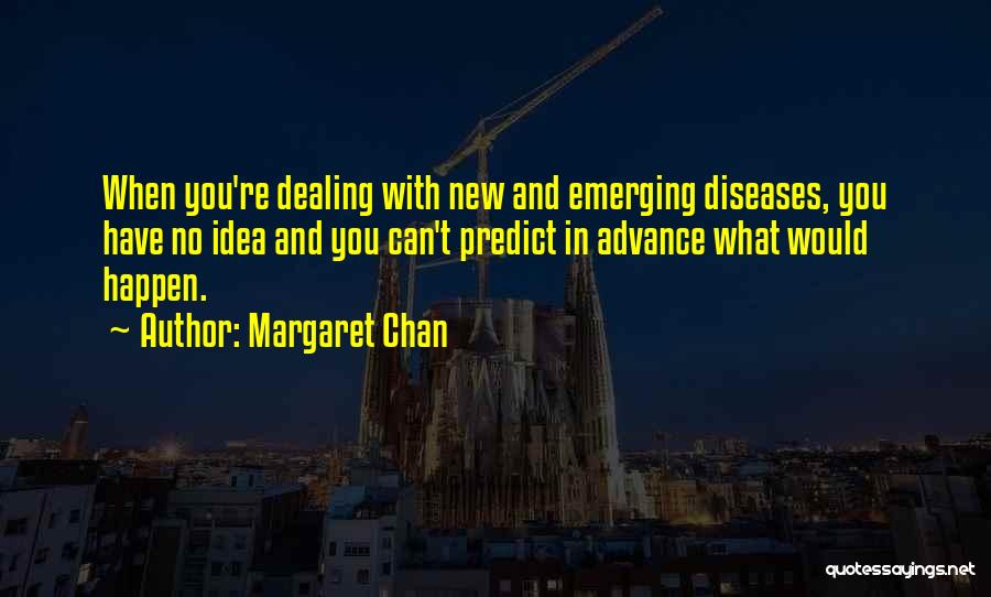 Margaret Chan Quotes 2015896