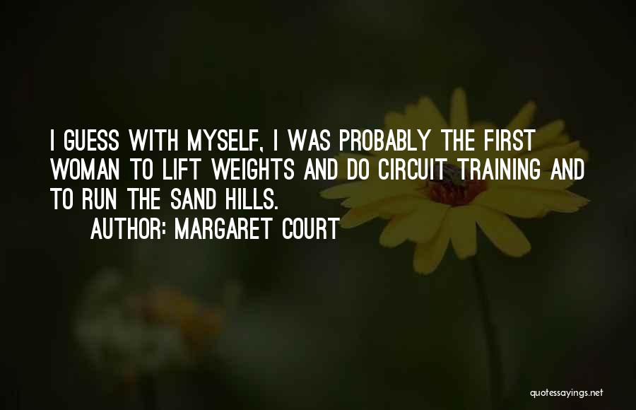 Margaret Court Quotes 2263736 Margaret Court Quotes 2263736