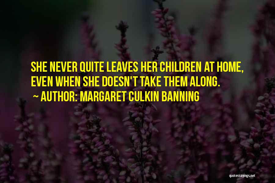 Margaret Culkin Banning Quotes 360068