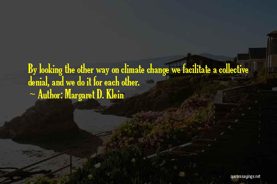 Margaret D. Klein Quotes 357151