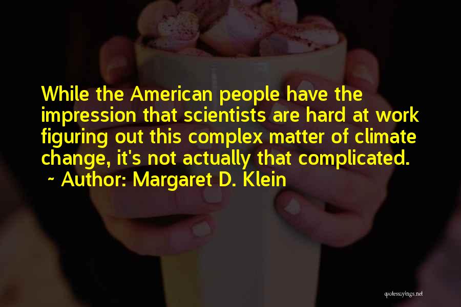 Margaret D. Klein Quotes 525071