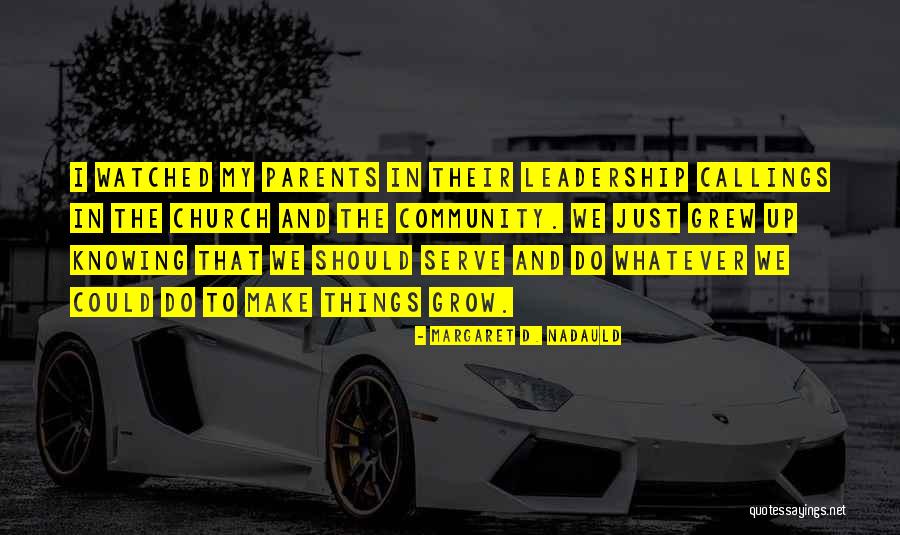 Margaret D. Nadauld Quotes 1062383 Margaret D. Nadauld Quotes 1062383