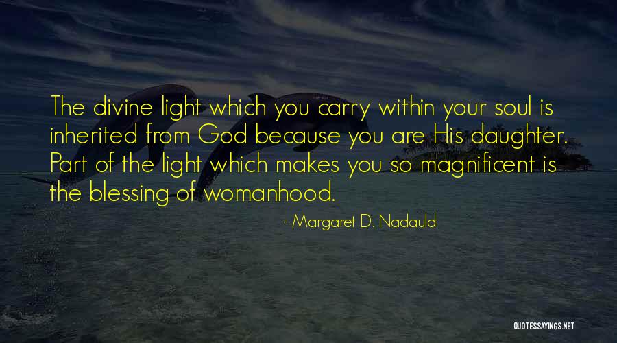 Margaret D. Nadauld Quotes 1187147