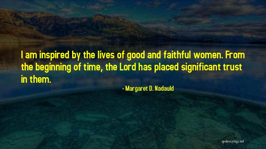 Margaret D. Nadauld Quotes 1289425 Margaret D. Nadauld Quotes 1289425
