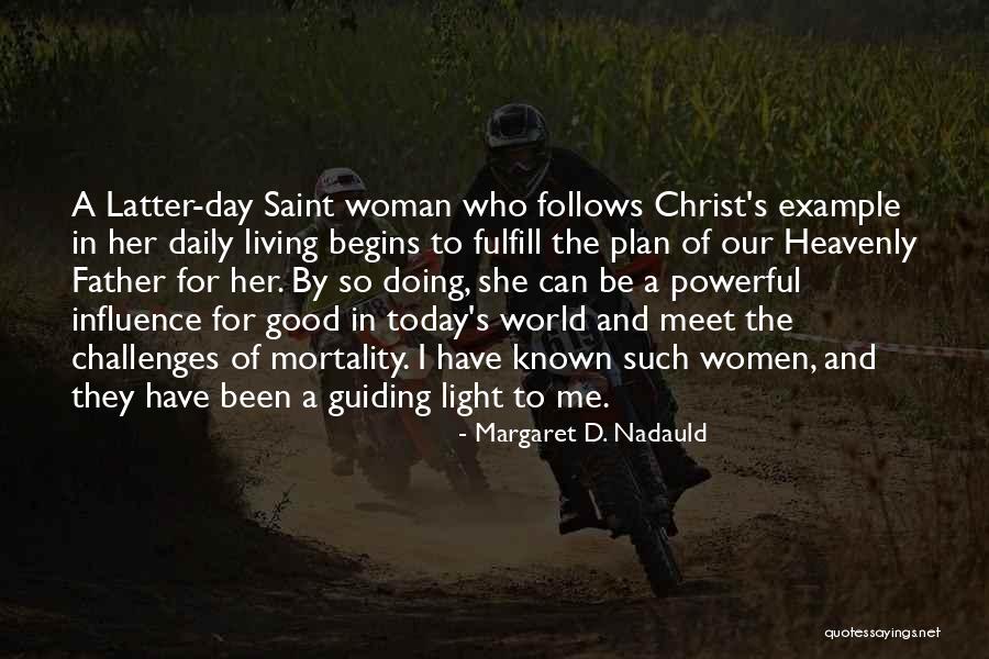 Margaret D. Nadauld Quotes 2118830 Margaret D. Nadauld Quotes 2118830