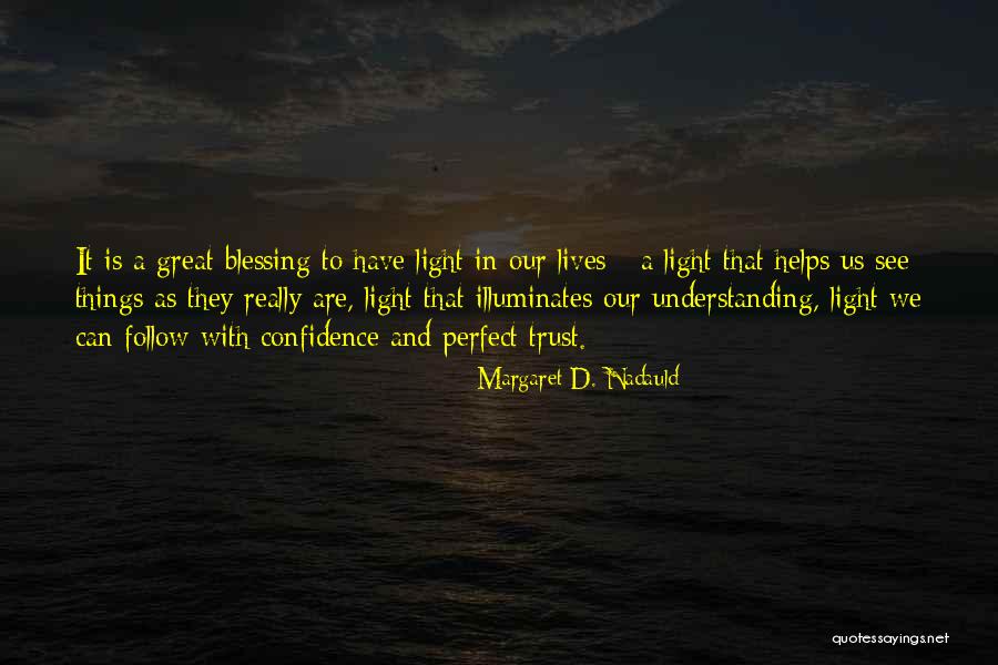 Margaret D. Nadauld Quotes 2180285 Margaret D. Nadauld Quotes 2180285