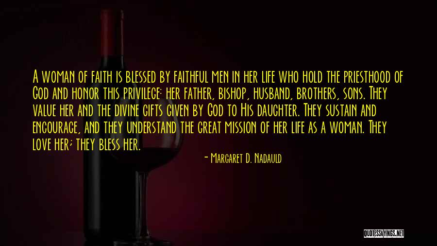 Margaret D. Nadauld Quotes 491079 Margaret D. Nadauld Quotes 491079