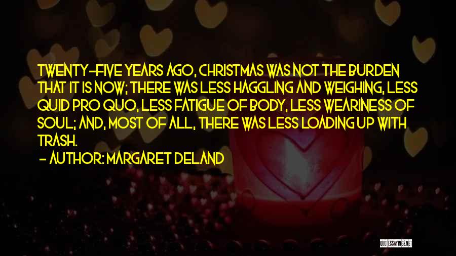 Margaret Deland Quotes 1000168