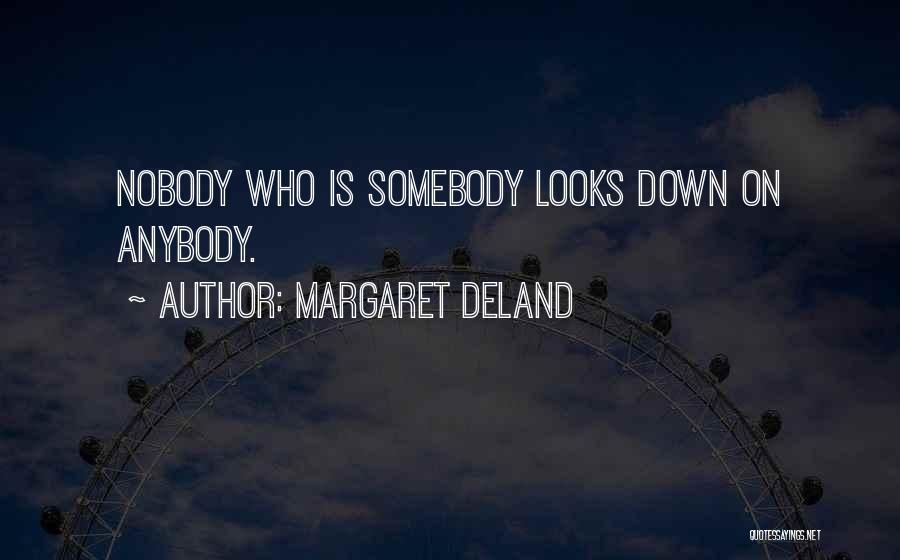 Margaret Deland Quotes 1179569