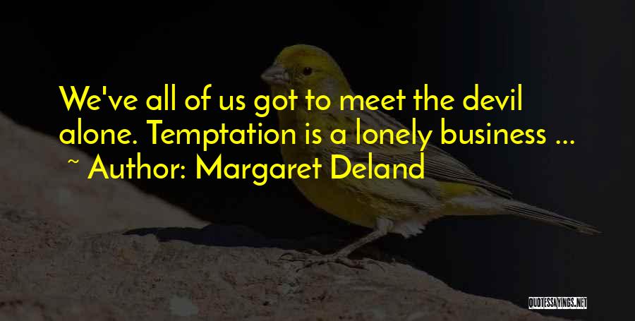 Margaret Deland Quotes 140478