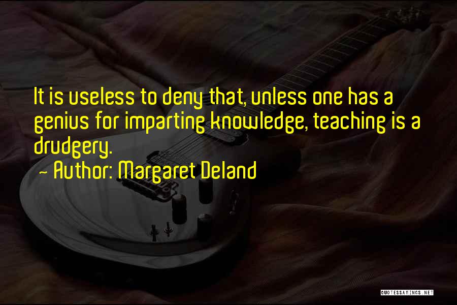 Margaret Deland Quotes 1432130