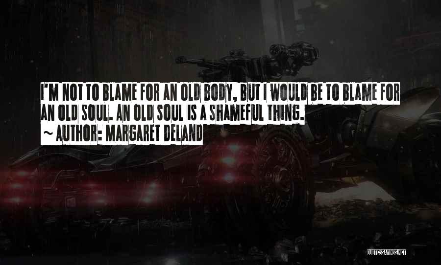 Margaret Deland Quotes 1552269