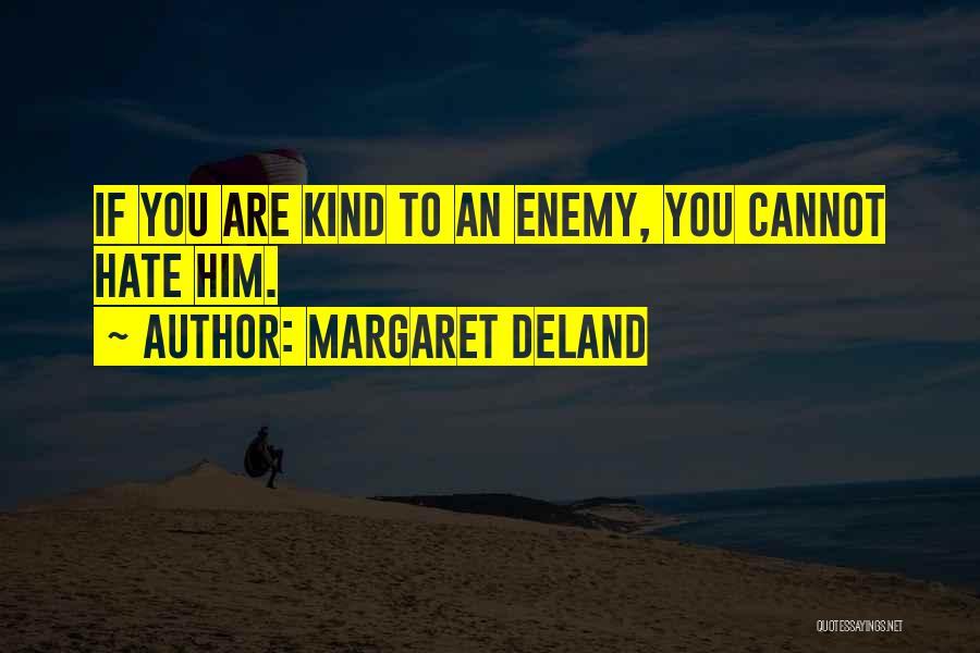 Margaret Deland Quotes 1639160