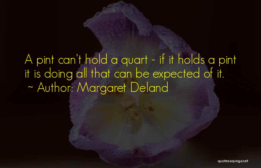 Margaret Deland Quotes 1849102