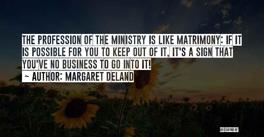 Margaret Deland Quotes 2051445