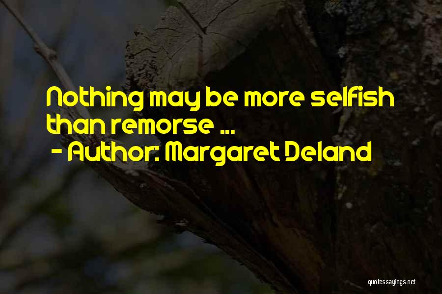 Margaret Deland Quotes 449946