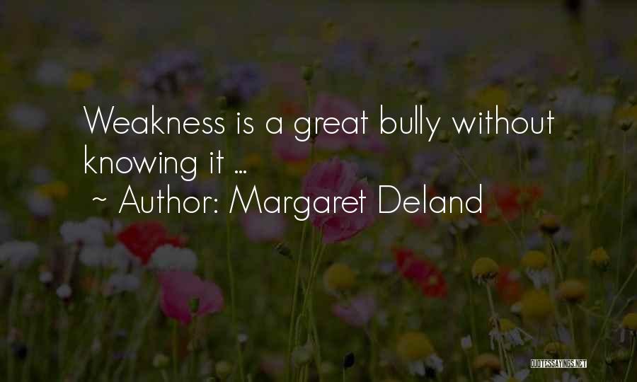 Margaret Deland Quotes 663265