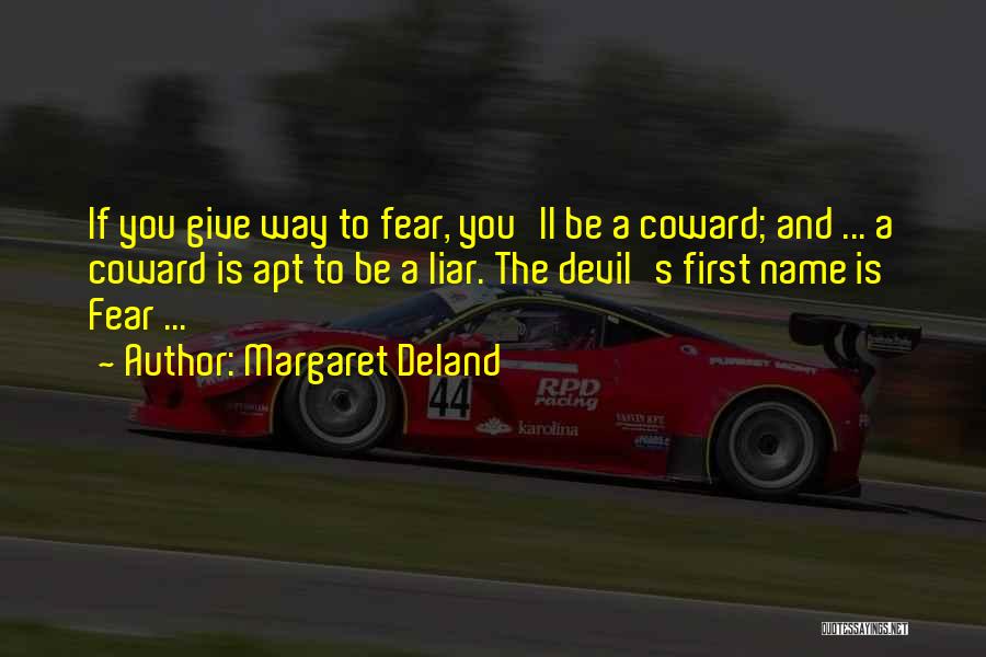 Margaret Deland Quotes 784316