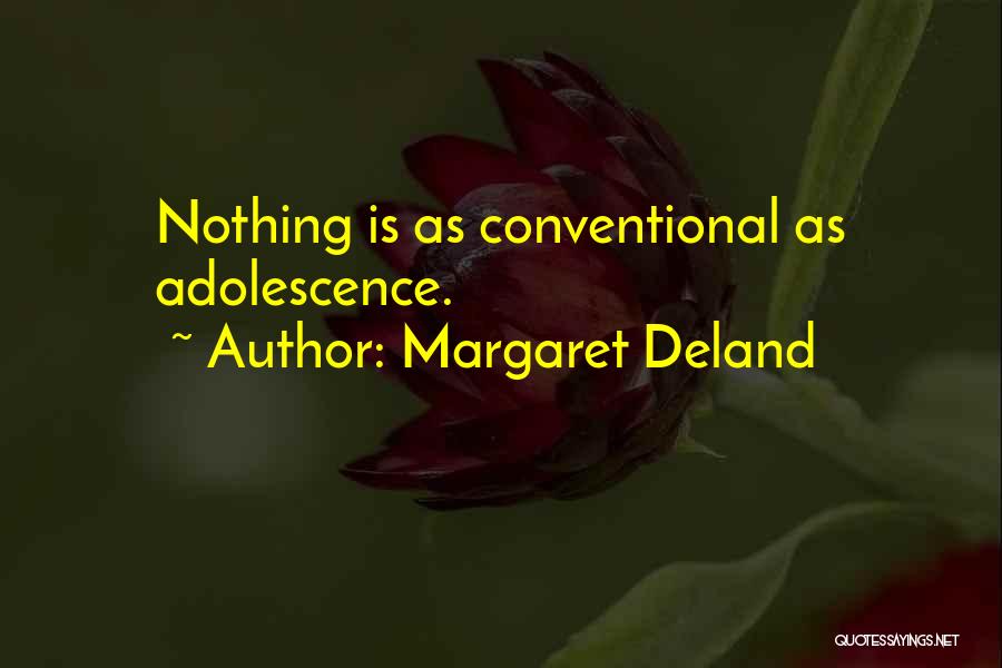 Margaret Deland Quotes 850220