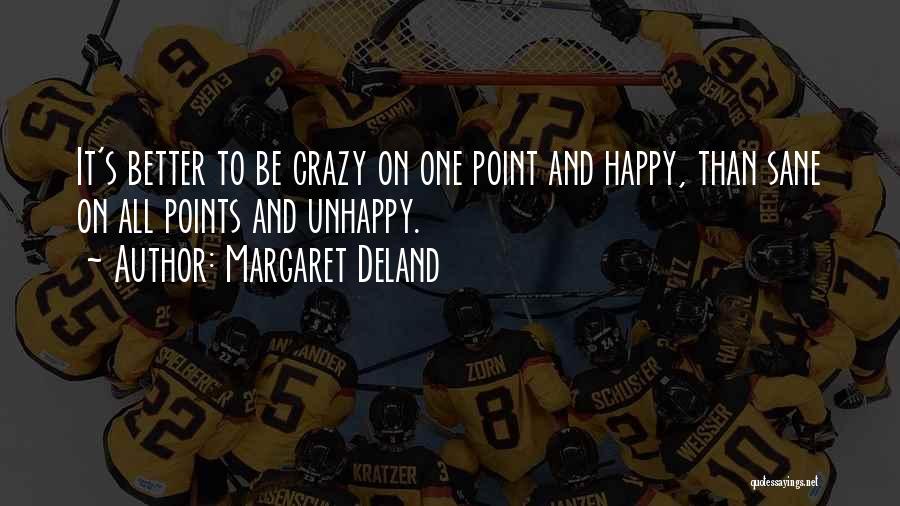 Margaret Deland Quotes 85299