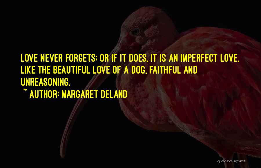 Margaret Deland Quotes 974100