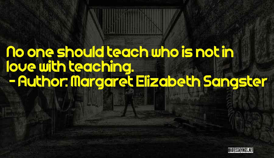 Margaret Elizabeth Sangster Quotes 1016539