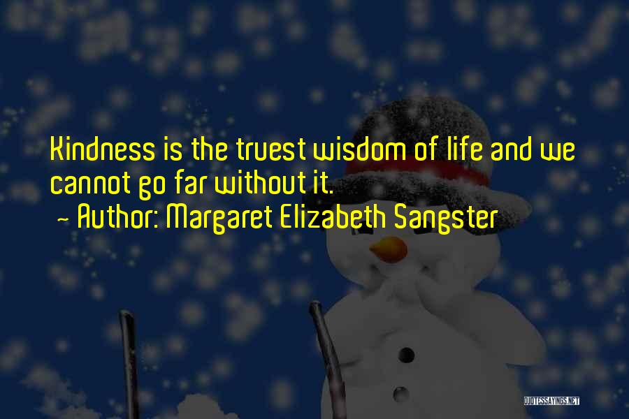 Margaret Elizabeth Sangster Quotes 1672145