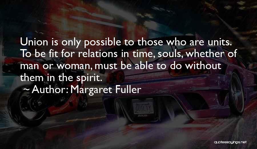 Margaret Fuller Quotes 1432513