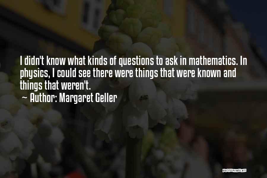 Margaret Geller Quotes 2099995
