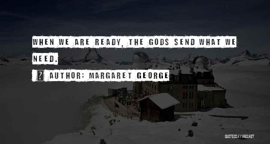 Margaret George Quotes 1537472