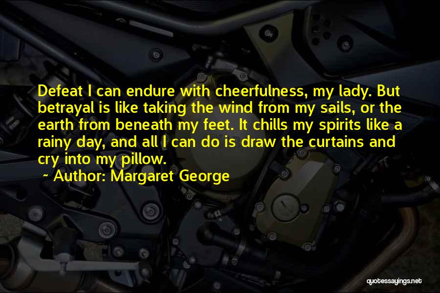 Margaret George Quotes 1936971