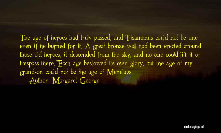 Margaret George Quotes 2005303