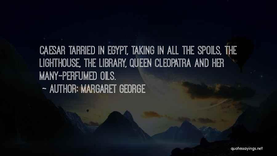 Margaret George Quotes 2172590