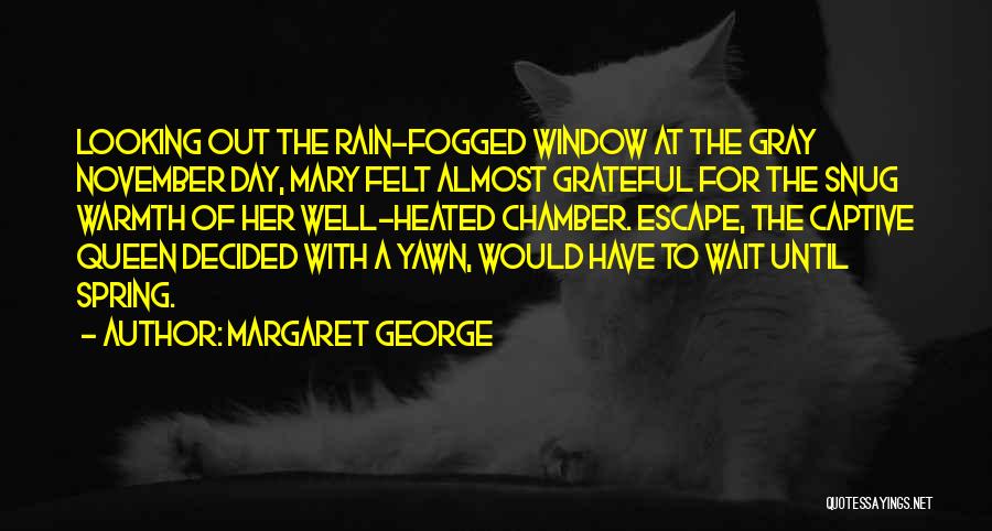 Margaret George Quotes 2180451