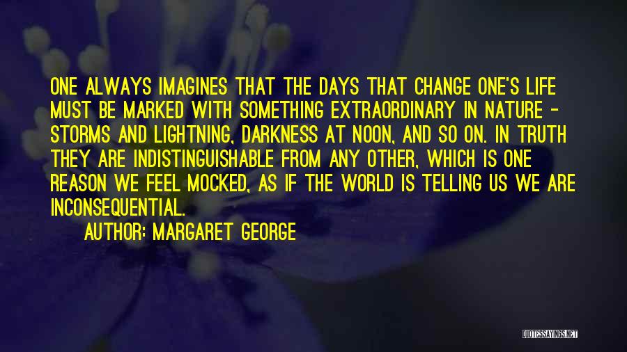Margaret George Quotes 2193319