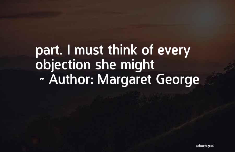 Margaret George Quotes 2255682